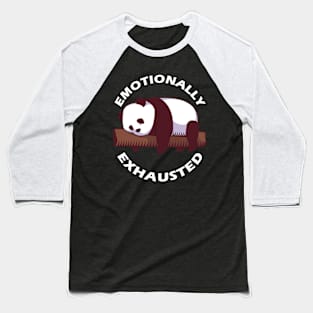 Emotionally Exhausted Baseball T-Shirt